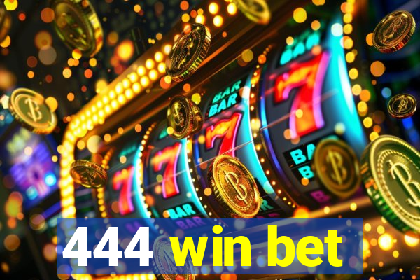 444 win bet